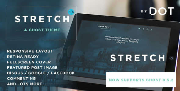 Stretch - Responsive Ghost theme by DOT