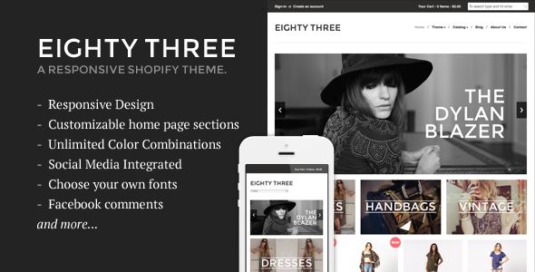 Eighty Three by Sdjentertainment is a Shopify theme which features support for RTL languages, fully responsive layouts, search engine optimization, Google Fonts support, clean design and  minimal design.