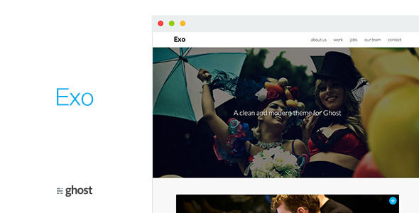 Exo by VoltThemes is a Ghost theme which features Retina display support, support for RTL languages, fully responsive layouts and  clean design.