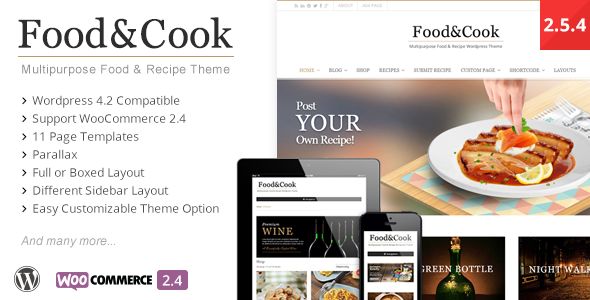Food And Cook by Dahz is a recipe WordPress theme which features parallax elements, support for RTL languages, fully responsive layouts, Google Fonts support, Revolution Slider, WooCommerce integration, clean design, a grid layout and minimal design.