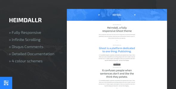 Heimdallr by NorthernFolks is a Ghost theme which features Retina display support, support for RTL languages, fully responsive layouts, Google Fonts support, clean design, flat design aesthetics and  minimal design.