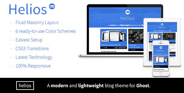 Helios by Minustalent is a Ghost theme which features fully responsive layouts, clean design, support for photo galleries, blogging related layouts and optimizations, masonry post layouts and  minimal design.