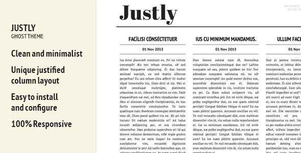 Justly by Backpacklab is a Ghost theme which features fully responsive layouts, clean design, blogging related layouts and optimizations and  minimal design.