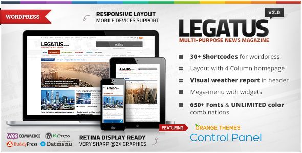 Legatus by Orange-themes is a news magazine WordPress theme with video support which features Retina display support, support for RTL languages, Mega Menu, fully responsive layouts, search engine optimization, Google Fonts support, Revolution Slider, WooCommerce integration, clean design, magazine style layouts, blogging related layouts and optimizations and minimal design.
