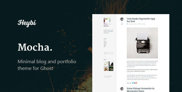Mocha by Themejutsu is a Ghost theme which features fully responsive layouts, clean design, can be used for your portfolio, blogging related layouts and optimizations, a grid layout and  minimal design.
