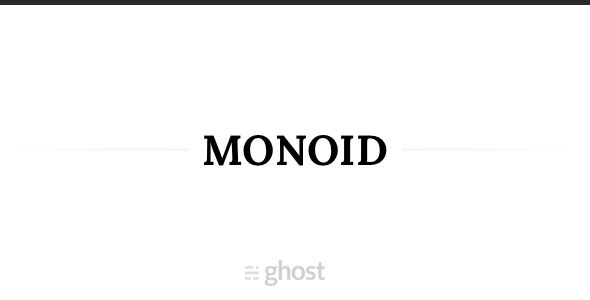 Monoid by Draebb is a Ghost theme which features fully responsive layouts and  Google Fonts support.