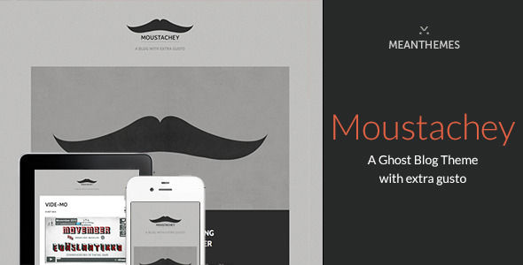 Moustachey by Meanthemes is a Ghost theme which features fully responsive layouts, clean design, is great for your personal site and  flat design aesthetics.
