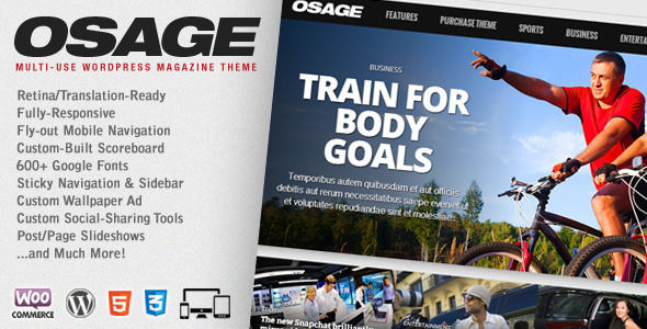 Osage by MVPThemes is a news magazine WordPress theme with video support which features Retina display support, support for RTL languages, fully responsive layouts, search engine optimization, Google Fonts support, WooCommerce integration, clean design and magazine style layouts.