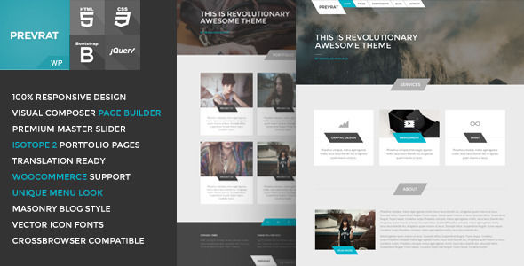 PREVRAT by Entiri is a WordPress theme which features Retina display support, parallax elements, support for RTL languages, fully responsive layouts, search engine optimization, Google Fonts support, Revolution Slider, WooCommerce integration, clean design, Bootstrap framework utilization, support for photo galleries, can be used for your portfolio, magazine style layouts, corporate style visuals, flat design aesthetics, masonry post layouts, a grid layout and minimal design.