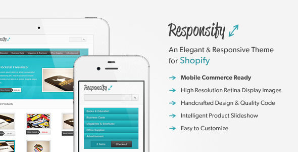 Responsify by Indiqo is a Shopify theme which features Retina display support, fully responsive layouts, search engine optimization, clean design and  a grid layout.
