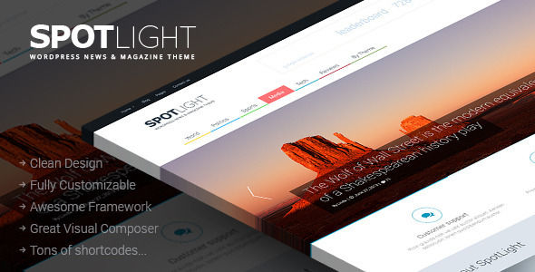 SpotLight by ThemeREX is a news magazine WordPress theme with video support which features Retina display support, parallax elements, support for RTL languages, fully responsive layouts, search engine optimization, Google Fonts support, Revolution Slider, WooCommerce integration, clean design, can be used for your portfolio and magazine style layouts.
