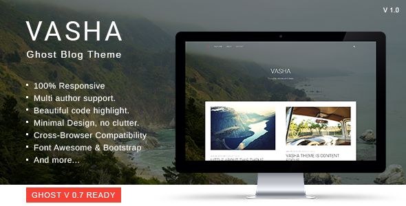 Vasha by GBJsolution is a Ghost theme which features Retina display support, support for RTL languages, fully responsive layouts, Google Fonts support, clean design, Bootstrap framework utilization, is great for your personal site, blogging related layouts and optimizations, flat design aesthetics, masonry post layouts and  minimal design.