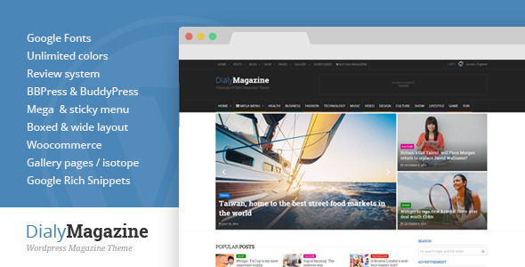DialyMagazine by Different-themes is a news magazine WordPress theme which features Retina display support, support for RTL languages, Mega Menu, fully responsive layouts, Google Fonts support, Revolution Slider, WooCommerce integration, clean design, magazine style layouts and flat design aesthetics.