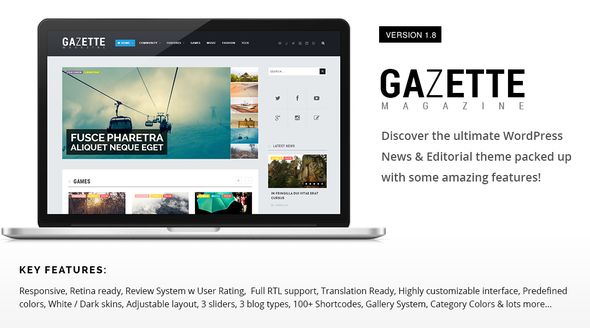 Gazette Magazine by NuminaThemes is a news magazine WordPress theme which features Retina display support, support for RTL languages, Mega Menu, fully responsive layouts, search engine optimization, clean design and magazine style layouts.