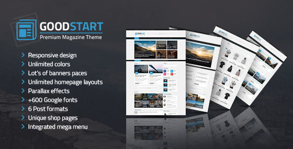 GoodStart by Different-themes is a news magazine WordPress theme which features Retina display support, support for RTL languages, Mega Menu, one page layouts, fully responsive layouts, search engine optimization, Google Fonts support, Revolution Slider, WooCommerce integration, clean design and magazine style layouts.