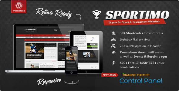 Sportimo by Orange-themes is a news magazine WordPress theme which features Retina display support, fully responsive layouts, search engine optimization, Google Fonts support, Revolution Slider, clean design, can be used for your portfolio, magazine style layouts and blogging related layouts and optimizations.