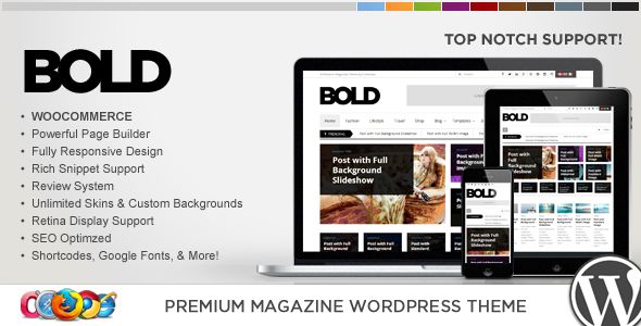 WP Bold WordPress Magazine And Review Theme by Contempoinc is a news magazine WordPress theme which features Retina display support, support for RTL languages, fully responsive layouts, search engine optimization, Google Fonts support, Revolution Slider, WooCommerce integration, clean design, can be used for your portfolio, magazine style layouts and bold design elements.