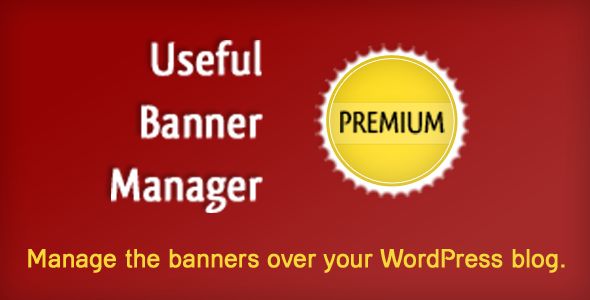Useful Banner Manager Premium by Rubensargsyan (WordPress advertising plugin)
